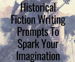 Historical Fiction Writing Prompts